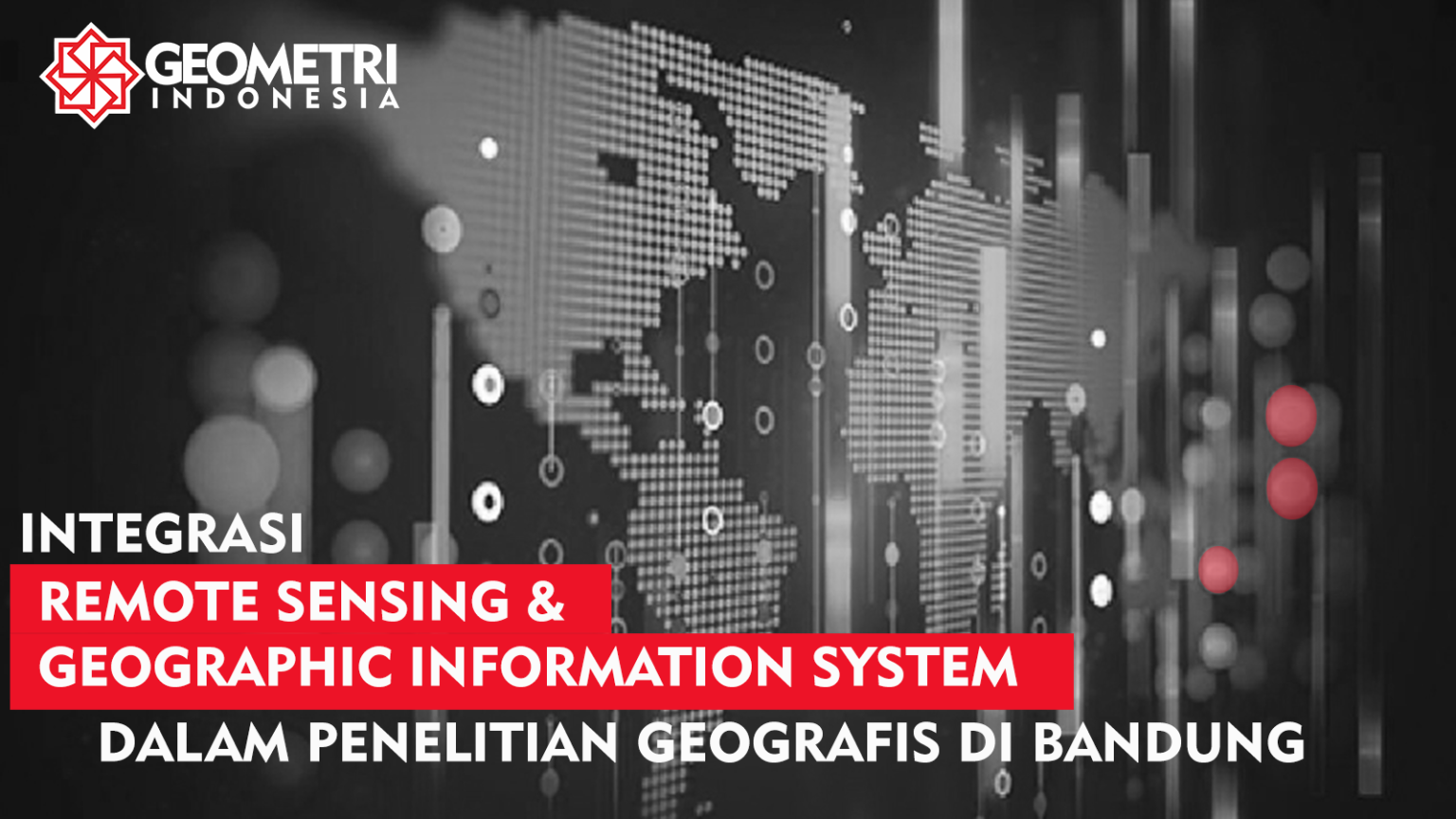Integrasi Remote Sensing dan GIS dalam Penelitian Geografis di Bandung
