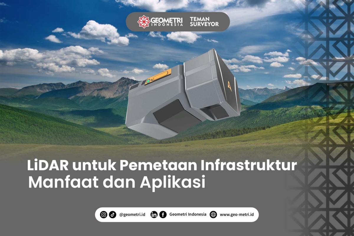 LiDAR untuk Pemetaan Infrastruktur: Manfaat dan Aplikasi