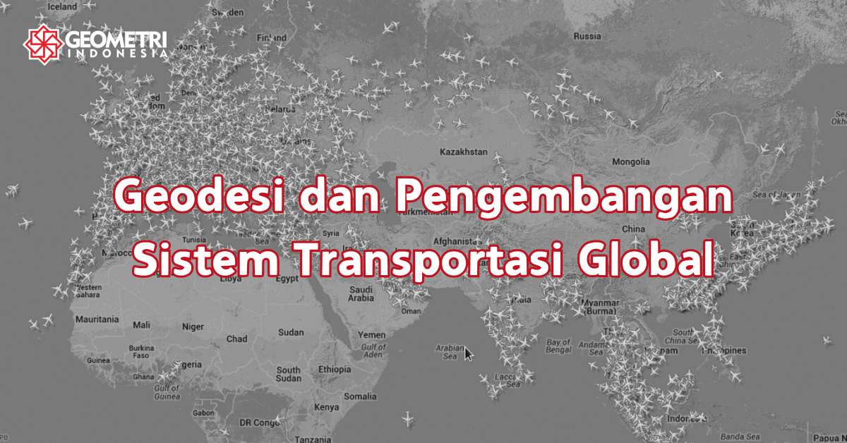 Geodesi dan Pengembangan Sistem Transportasi Global