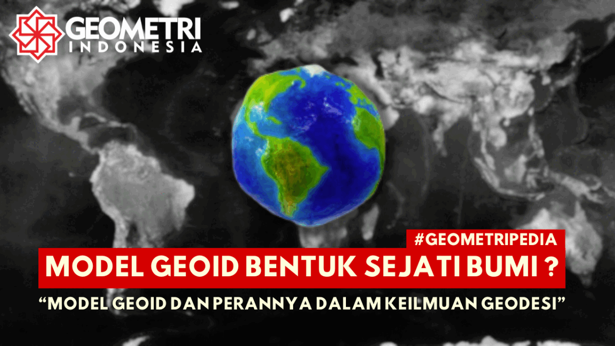 Model Geoid dan Perannya dalam Ilmu Geodesi